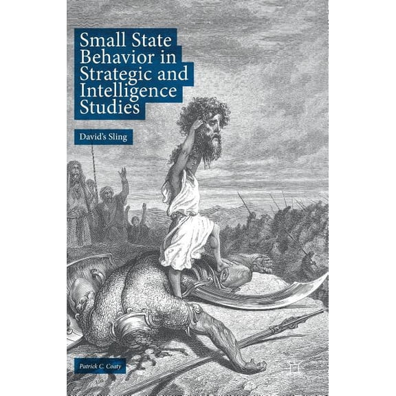 Small State Behavior in Strategic and Intelligence Studies: David's Sling, (Hardcover)