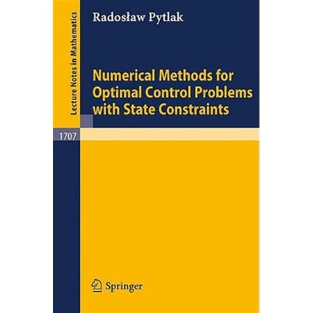 Pre-Owned Lecture Notes in Mathematics: Numerical Methods for Optimal Control Problems with State Constraints (Paperback)