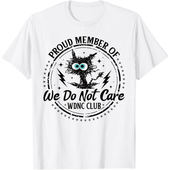 Velto We Do Not Care WDNC Club Black Cat Saying T-Shirt All Size S-5XL