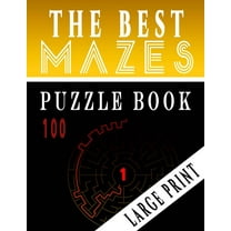 The Best 100 Mazes Puzzle Book Large print vol.1: Adult Mazes Puzzle Book. 100 Mazes Hard. Challenging Puzzle Adult. Complex Maze Books Adults. Tough