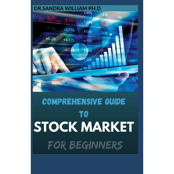 Comprehensive Guide to Stock Market for Beginners: All You Need To Know About Secret Hiding Places of Stock Market Profits (Paperback)