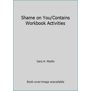 Shame on You/Contains Workbook Activities [Hardcover - Used]