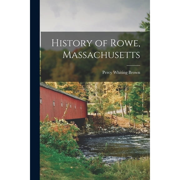 History of Rowe, Massachusetts (Paperback)