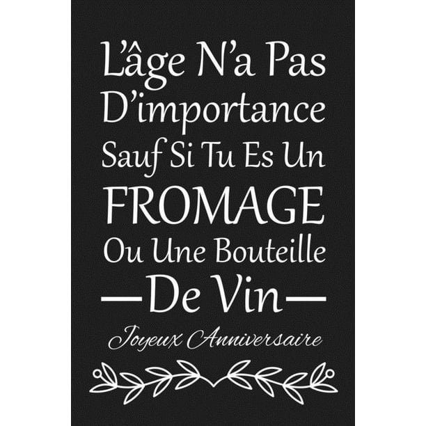L Age N A Pas D Importance Cadeau D Anniversaire Original Joyeux Anniversaire Pour Elle Pour Lui Paperback Walmart Com Walmart Com