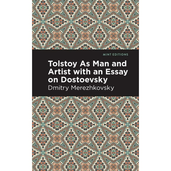 Mint Editions (in Their Own Words: Biogr Tolstoy as Man and Artist with an Essay on Dostoyevsky, (Hardcover)