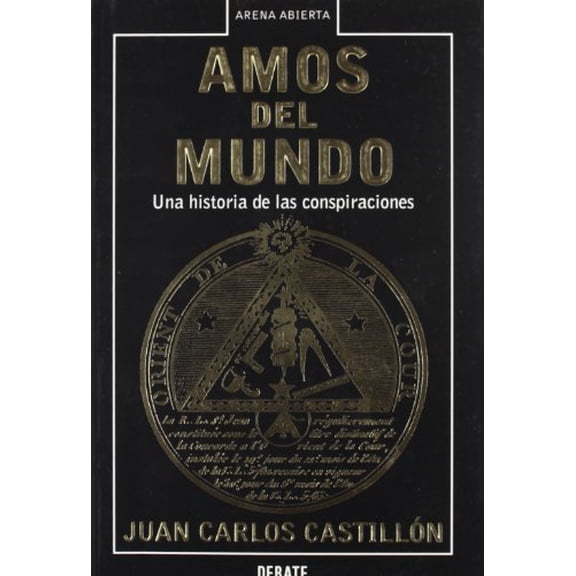 Pre-Owned Amos del mundo: Una historia de las conspiraciones (Arena Abie) (Spanish Edition) (Hardcover) 8483066491 9788483066492