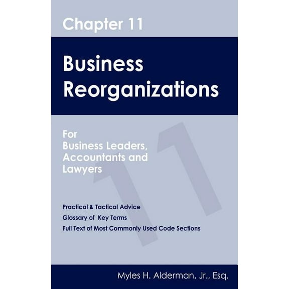 Chapter 11 Business Reorganizations: For Business Leaders, Accountants And Lawyers, (Paperback)