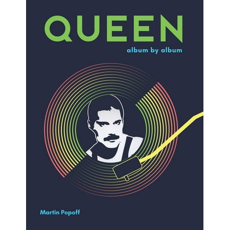 Album by Album: Queen : Album by Album (Hardcover)