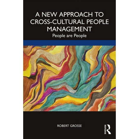 A New Approach to Cross-Cultural People Management: People are People, (Paperback)