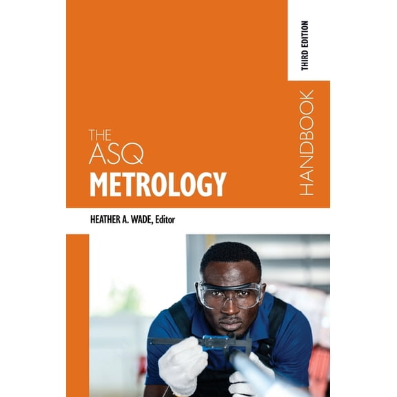 The ASQ Metrology Handbook, (Hardcover)