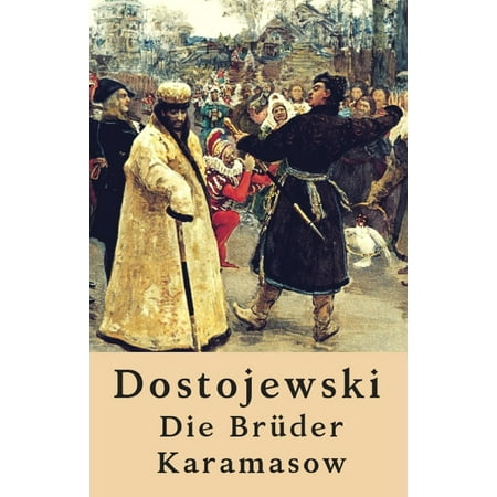 Die Brüder Karamasow Die Brüder Karamasow