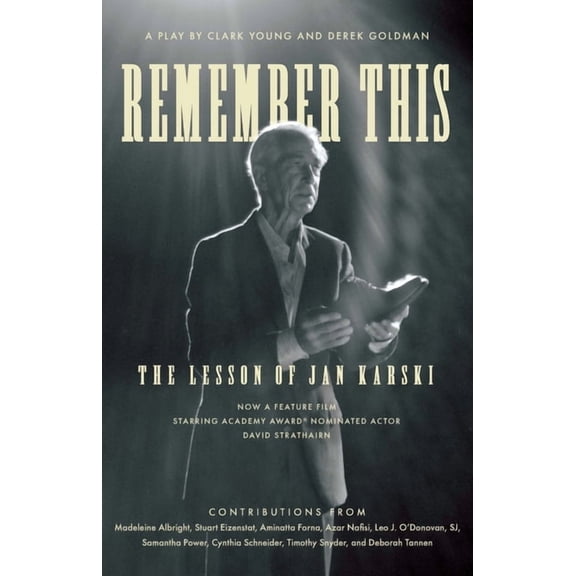 Remember This: The Lesson of Jan Karski, (Paperback)