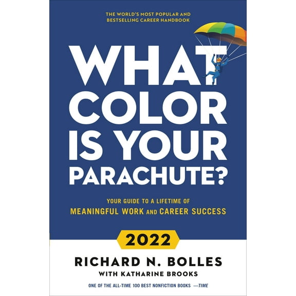 Pre-Owned What Color Is Your Parachute? 2022: Your Guide to a Lifetime of Meaningful Work and Career Success (Paperback) 1984860348 9781984860347