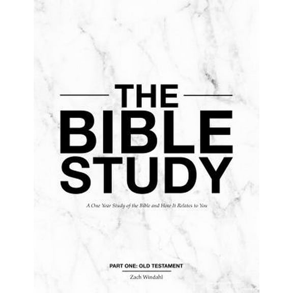 Pre-Owned The Bible Study: A One Year Study of the Bible and How It Relates to You (Paperback) 0998491004 9780998491004