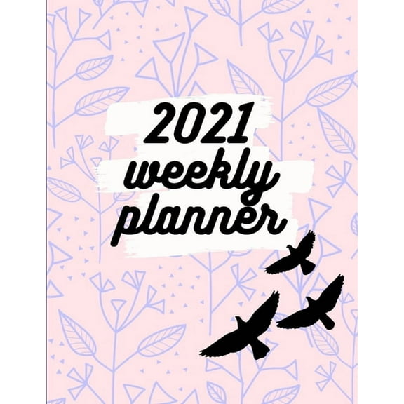 2021 Weekly Planner : Schedule Organizer, January to December 2021, Calendar, 8.5x11 inch (Paperback)
