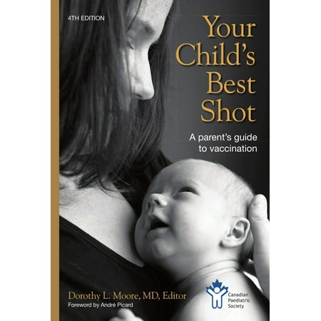 Your Child’s Best Shot: A parent’s guide to vaccination -