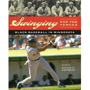 Swinging for the Fences: Black Baseball in Minnesota