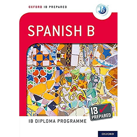 Pre-Owned IB Prepared: Spanish B, 9780198424741, 0198424744, Paperback, 2 edition