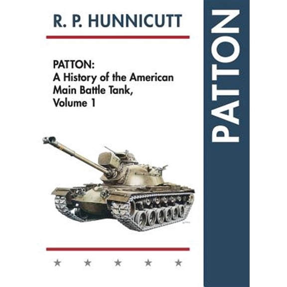Pre-Owned Patton: A History of the American Main Battle Tank (Hardcover)