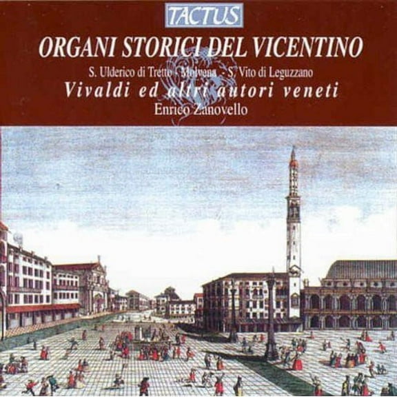Enrico Zanovello - Historic Organs of Vicentino - Music & Performance - CD