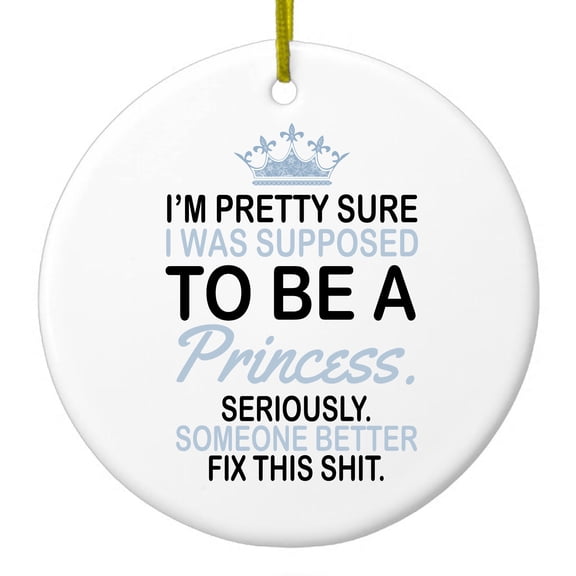 DistinctInk Hanging Ceramic Christmass Tree Ornament with Gold String - Great Gift / Present - 2 3/4 inch diameter - I Was Supposed to Be a Princess Fix This