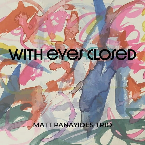 Matt Panayides - With Eyes Closed - Music & Performance - CD