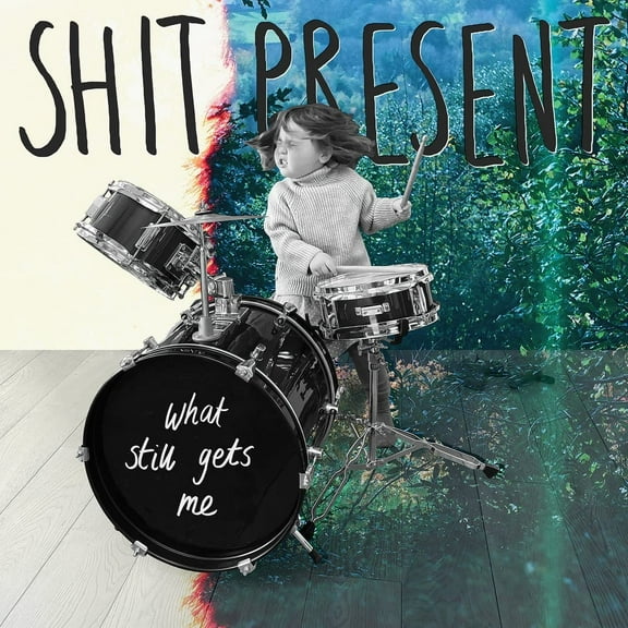 Shit Present - What Still Gets Me - Music & Performance - Vinyl
