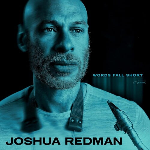 Joshua Redman - Words Fall Short - Music & Performance - CD