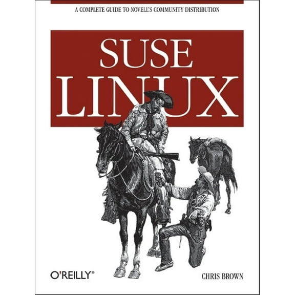 SUSE Linux: A Complete Guide to Novell's Community Distribution (Paperback)