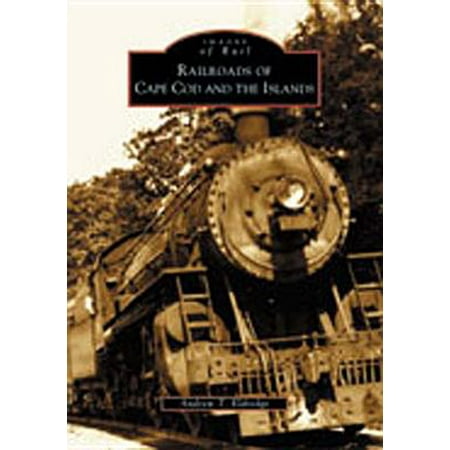 Cape Cod Rails - Railroads of Cape Cod and the Islands