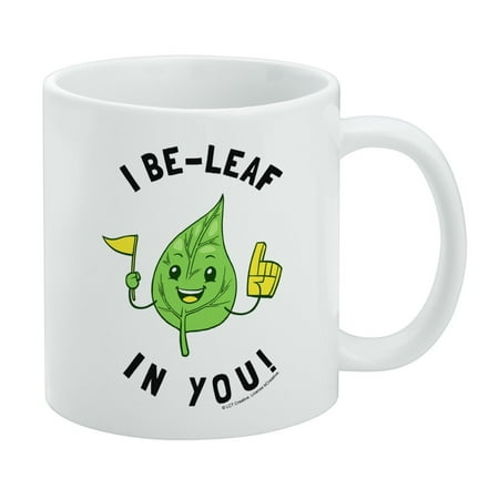 

I Be-Leaf In You Believe Funny Humor White Mug