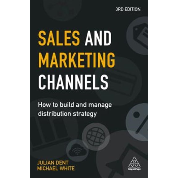 Pre-Owned Sales and Marketing Channels: How to Build and Manage Distribution Strategy, (Paperback)