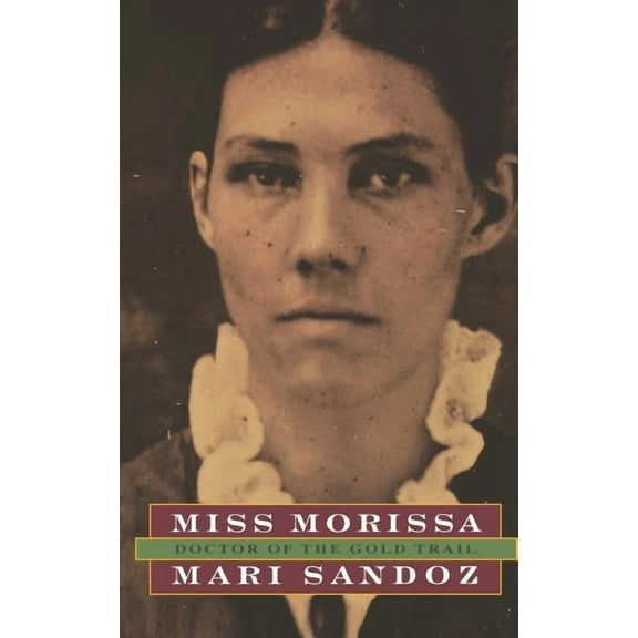 Miss Morissa: Doctor of the Gold Trail, (Paperback)