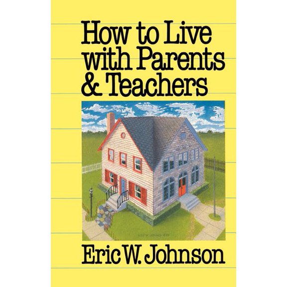 How to Live with Parents and Teachers, (Paperback)