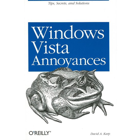 Pre-Owned Windows Vista Annoyances : Tips, Secrets, and Hacks for the Cranky Consumer (Paperback)