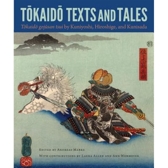 Pre-Owned Cofrin Asian Art: Tokaido Texts and Tales: Tokaido Gojusan Tsui by Kuniyoshi, Hiroshige, and Kunisada (Hardcover)