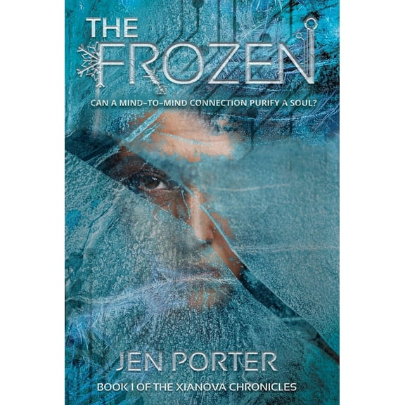 The Xianova Chronicles The Frozen, Book 1, (Hardcover)