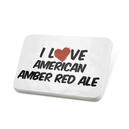 Porcelein Pin I Love American Amber Red Ale Beer Lapel Badge –