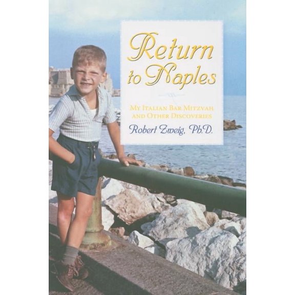 Return to Naples : My Italian Bar Mitzvah and Other Discoveries (Hardcover)