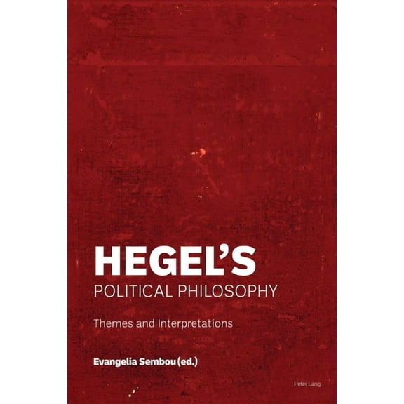 Hegel's Political Philosophy: Themes and Interpretations, (Paperback)