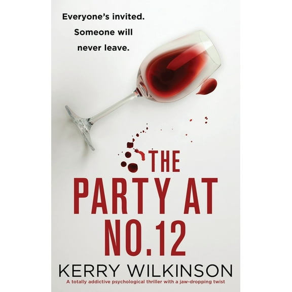 The Party at Number 12: A totally addictive psychological thriller with a jaw-dropping twist, (Paperback)