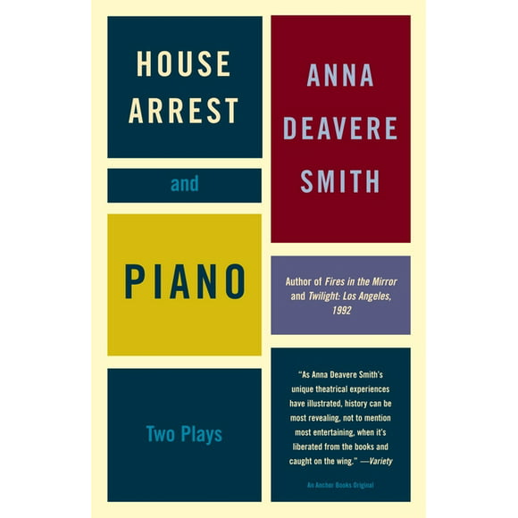 House Arrest : A Search for American Character in and Around the White House, Past and Present ; And Piano : Two Plays