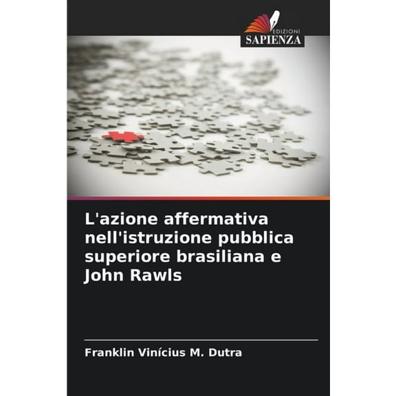 L'azione affermativa nell'istruzione pubblica superiore brasiliana e John Rawls, (Paperback)