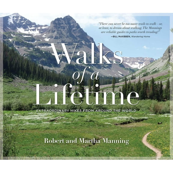 Walks of a Lifetime: Extraordinary Hikes from Around the World, (Paperback)