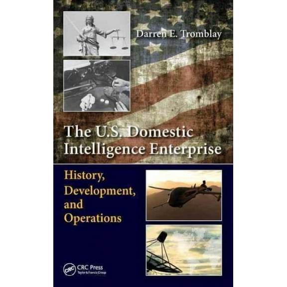 The U.S. Domestic Intelligence Enterprise (Hardcover)