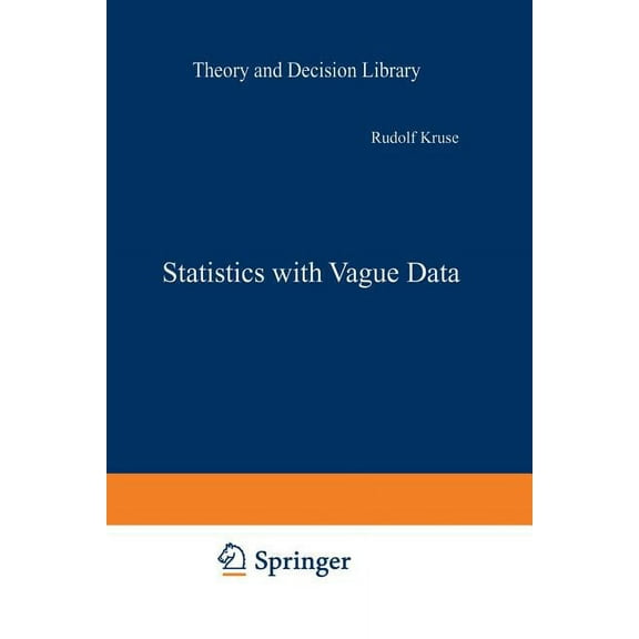 Theory and Decision Library B Statistics with Vague Data, Book 6, (Paperback)