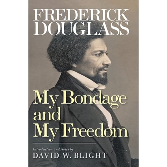 Pre-Owned My Bondage and My Freedom (Paperback) 9780300190595
