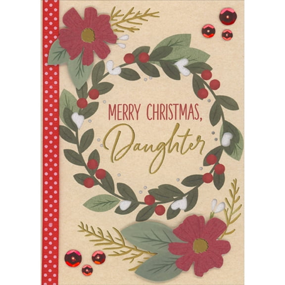 Designer Greetings 3D Die Cut Red Flowers, Red Polka Dot Ribbon, Sequins and Wreath on Tan Hand Decorated Christmas Card for Daughter