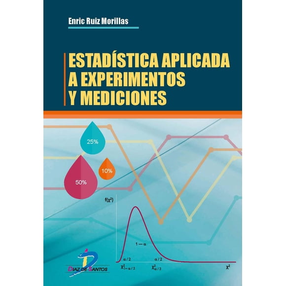 Estadística aplicada a experimentos y mediciones Diaz de Santos 9788490520390