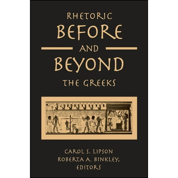 Rhetoric Before and Beyond the Greeks, (Paperback)